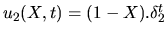 $u_2(X,t)=(1-X).\delta_{2}^t$