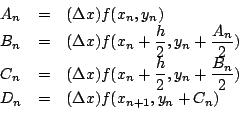 \begin{displaymath}\begin{array}{lcl}
A_n &=& (\Delta x)f(x_{n}, y_{n})\\
B_n &...
...n}{2})}\\
D_n &=& (\Delta x)f(x_{n+1}, y_n + C_n)
\end{array}\end{displaymath}