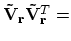 $ {\bf\tilde{V}_r}{\bf\tilde{V}_r}^T = $