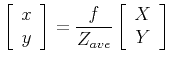 $\displaystyle \left[ \begin{array}{c}
x \\ y
\end{array}\right]
= \frac{f}{Z_{ave}}
\left[ \begin{array}{c}
X \\ Y
\end{array}\right]
$