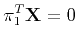 $\displaystyle {\bf\pi}_1^T{\bf X} = 0
$