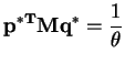 $\displaystyle \mathbf{p^{*T}Mq^{*}} = \frac{1}{\theta}$