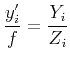 $\displaystyle \frac{y'_i}{f} = \frac{Y_i}{Z_i}
$