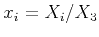 $ x_i = X_i/X_3$