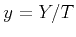 $ y = Y/T$